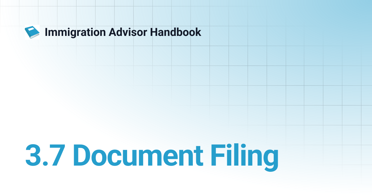 3.7 Document Filing | Immigration Advisor Handbook
